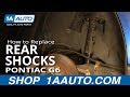 How to Replace Rear Shocks 2005-10 Pontiac G6