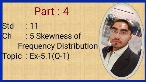 Std 11 Stat English medium | Skewness of Frequency Distribution | Gseb | By Milan Dholariya | Part 4
