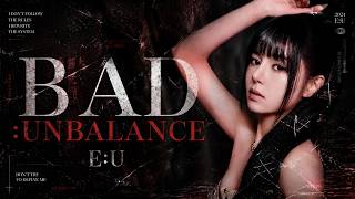 EU(이유) 'BAD:UNBALANCE'   -  EVERGLOW  | DEMO MV E:U