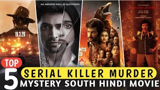 Top 5 suspense crime thriller movies ||  serial killer murder mystery South Hindi dubbed movies 