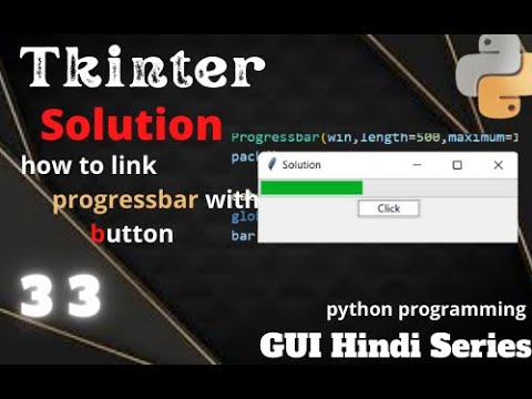 Solution of How to link button with ProgressBar ||python programming ...