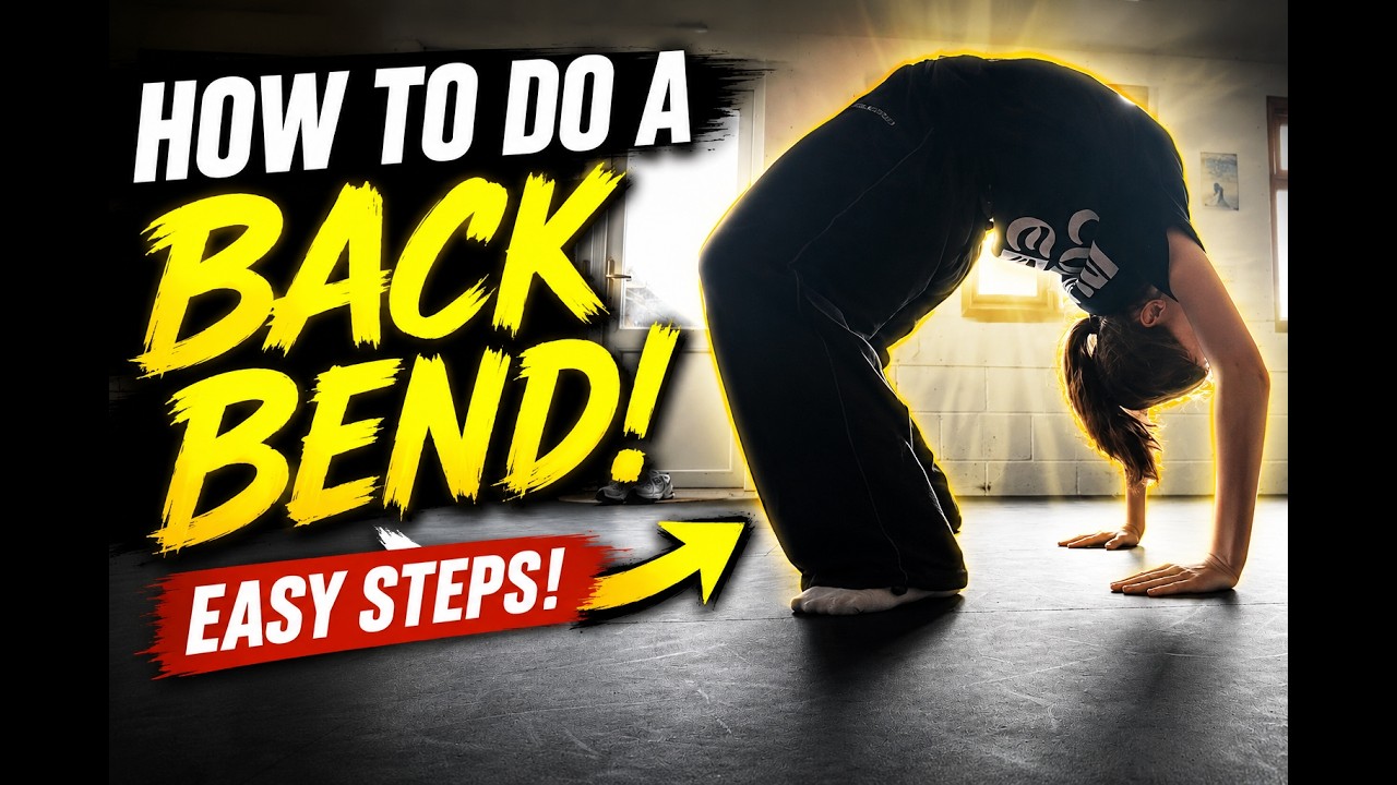 How To Do a BACK BEND! Simple Step By Step Instructions To Master This ...