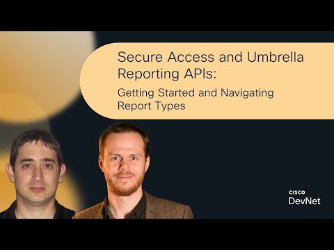 Secure Access and Umbrella Reporting APIs Getting Started and Navigating Report Types