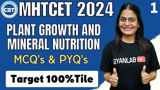 MHTCET 2024 | Chp - 7 Plant Growth and Mineral Nutrition  | PYQs | Level 1 | Biology | Gyanlab |