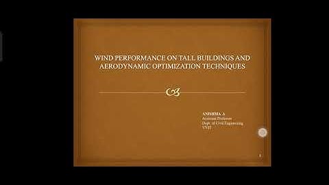 Techtalk-149#  Topic:-"WIND PERFORMANCE ON TALL BUILDINGS AND AERODYNAMIC OPTIMIZATION "