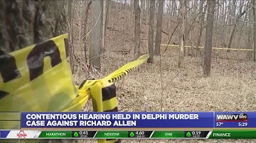Contentious hearing held in Delphi murder case against Richard Allen