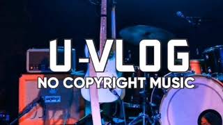 PUNKY - BENSOUND 🎶 ( U-VLOG NO COPYRIGHT MUSIC)