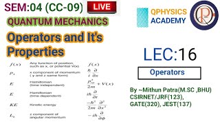 Quantum Mecahnics ( Lec:16) || Operators & It's properties || bsc physics | cc09 | iitjam| gate .