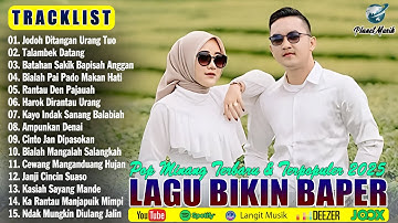 Lagu Minang Terbaru 2025 Hits Bikin Baper ~ Full Album Pop Minang Hits ~ Enak Didengar Diperjalanan