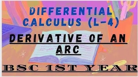(L-4) Derivative of An Arc (Differential calculus) Bsc part 1 by Ram Arora