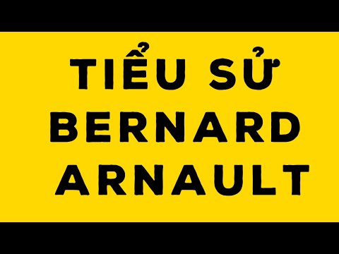 Video: Bernard Arnault: Tiểu Sử, Sự Sáng Tạo, Sự Nghiệp, Cuộc Sống Cá Nhân