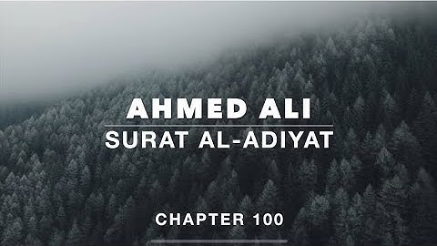Surat Al-Adiyat سورة العاديات (أحمد علي الخليدي)