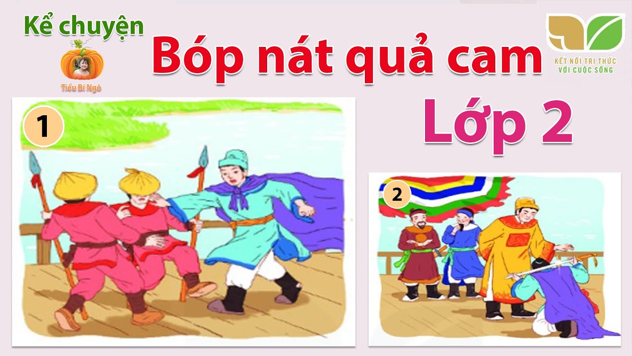 Bóp nát quả cam | Tiếng Việt Lớp 2 | SGK Kết nối tri... - youtube