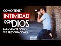 Cómo Tener Intimidad Con Dios y Vencer la Preocupación |  Pastor Marco Antonio Sánchez