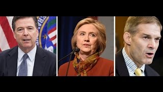 Jim Jordan Asks FBI Director James Comey Why Hes Covering Up Hillary Clinton's Lies