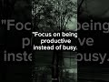 "Be Productive, Not Busy #Motivation #Discipline #Mindset"