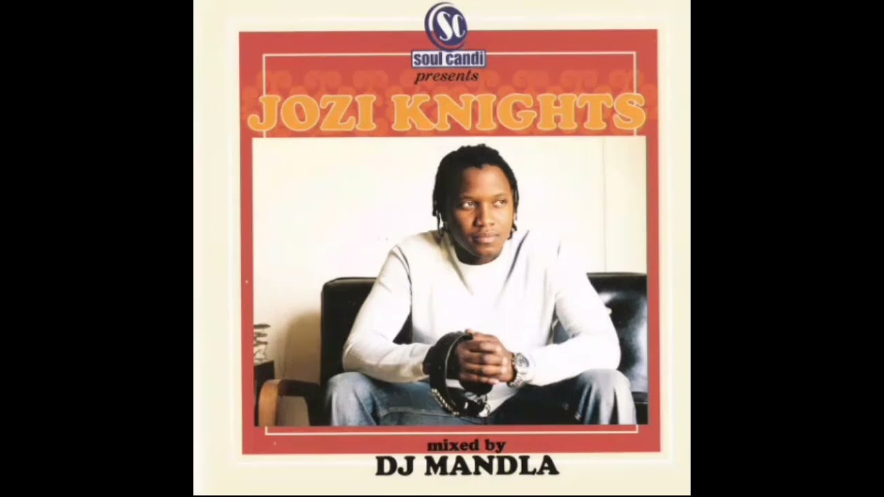 Soul Candi Presents Jozi Knights Volume 1 Mixed By DJ Mandla
