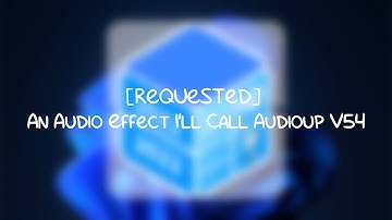 [REQUESTED] An Audio Effect I