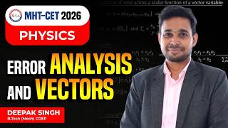 Celebrity Error Analysis & Vectors | One-Shot Revision for MHT-CET 2026 by Deepak Sir Wealth