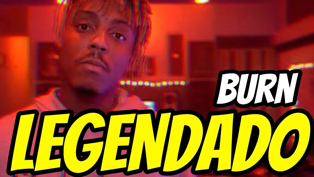 Juice Wrld Burn (Legendado) YouTube