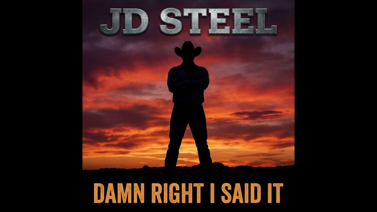 Damn Right I Said It - JD Steel | Unapologetic Truth Anthem (Official Audio)