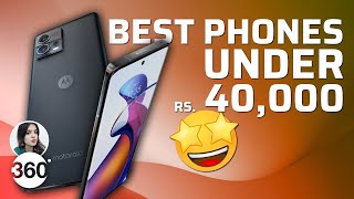 Best Phones Under 40K in India: Here’s Our List