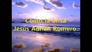 Abre corazón y las ventanas de Jesús Adrián Romero