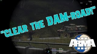 [29th ID] Clearing the Dam Road - Arma 3