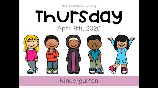 Kindergarten Distance Learning Daily Instruction - Thursday, April 9th
