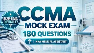 NHA CCMA Practice Test 2026 | 180 Questions Full-Length Mock Exam | Medical Assistant Exam Prep