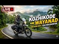 Kozhikode to Wayanad Bike Ride | Thamarassery Churam Long Drive 🏍️ 🌄