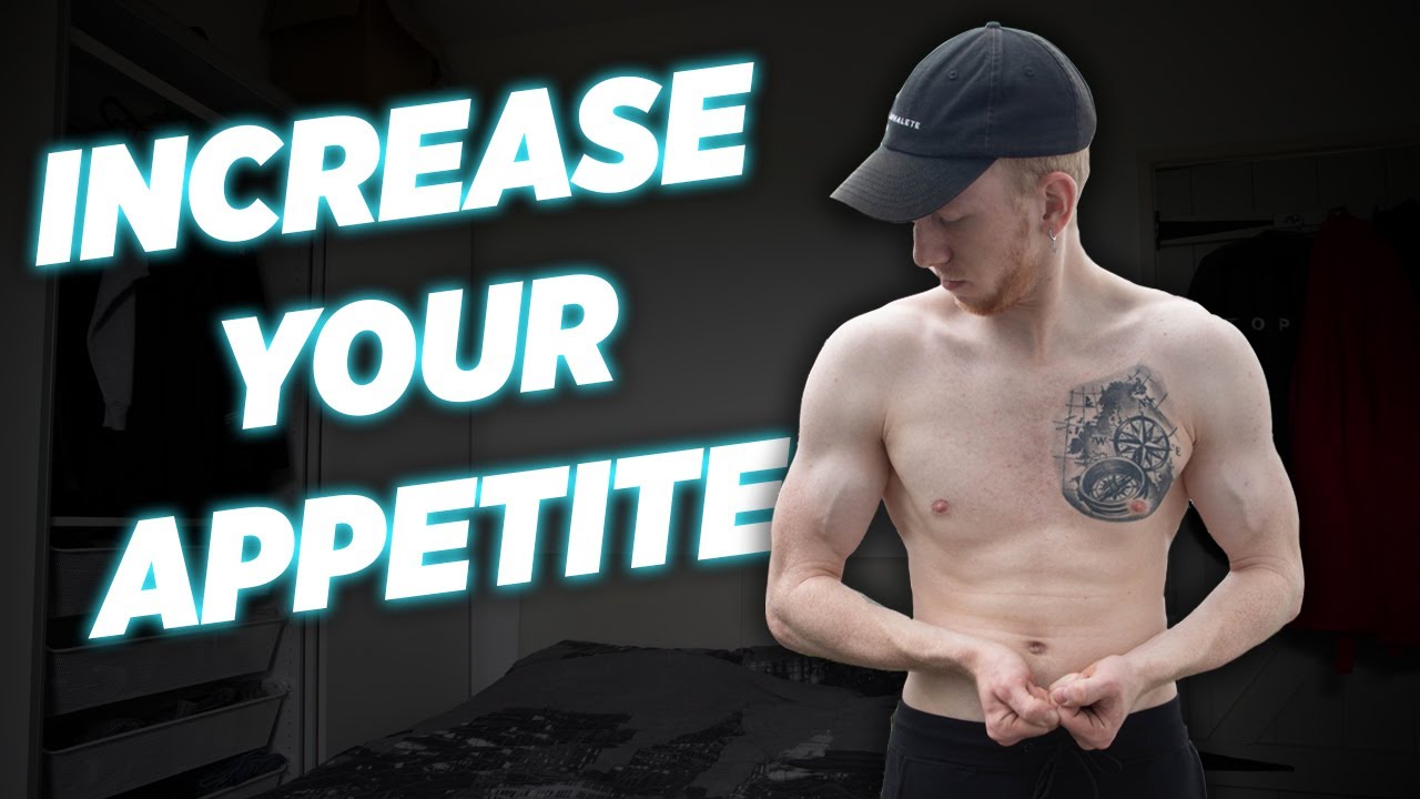 How To Gain Weight For SKINNY Guys Increase Your Appetite YouTube