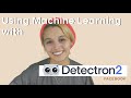 Using Machine Learning with Detectron2