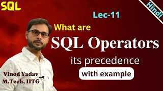Lec-11 | SQL Operators and its precedence