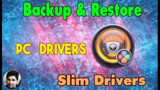 Slim Drivers Backup And Restore Your Computer Drivers Easily