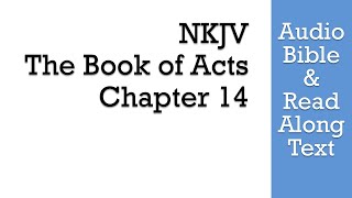 Acts 14 - NKJV (Audio Bible & Text)