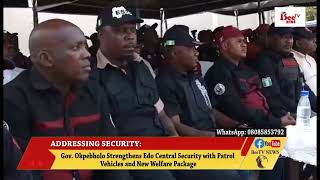 Gov. Okpebholo Strengthens Edo Central Security With Patrol Vehicles And New Welfare Package.