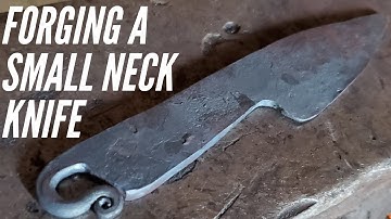 Rough forging of a Small Neck Knife.