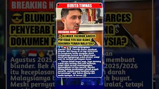 Blunder Facundo Garces Jadi Penyebab Fifa Kaji Ulang Dokumen Naturalisasi Pemain Malaysia?