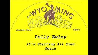 Polly Exley - Its Starting All Over Again