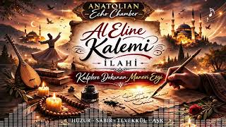 🎶 Al Eline Kalemi - İlahi Anatolian Echo Chamber