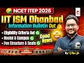 NCET ITEP 2026 | IIT ISM Dhanbad🔥Eligibility Out , Seats, Fees &amp; Hostel 🤩 Complete information Out ✅