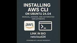 Installing AWS CLI on Ubuntu 24.04 | Manual, Docker & Automated Deployments - NETCLOUD24.COM