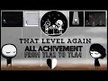That Level Again From TLA1 TLA4 All Achievements Morisal Gaming