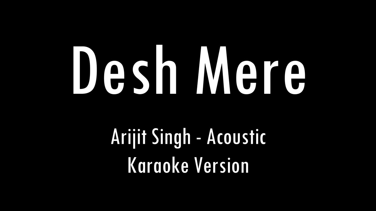 Desh Mere | Arijit Singh | Karaoke With Lyrics | Only Guitar Chords...