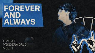 Forever and Always (Live at WONDERWORLD) | Youth Alive Music