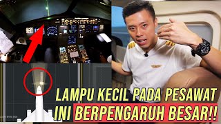 LAMPU KECIL PADA PESAWAT INI BERPENGARUH BESAR - TANYA PILOT
