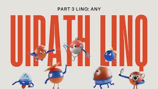 PART 3 | Using ANY in UiPath LINQ for Validation &amp; Business Rules (Stop Using For Each Loops)