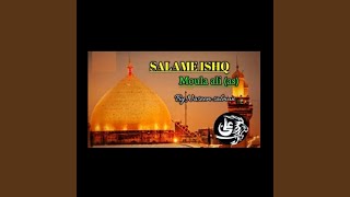 MOULA ALI SALAM NEW/ SALAME ISHQ - Naseem salman