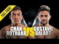 Chan Rothana vs. Gustavo Balart | ONE Full Fight | August 2019